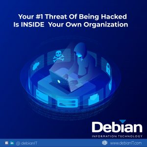 Your #1 Threat Of Being Hacked Is INSIDE Your Own Organization